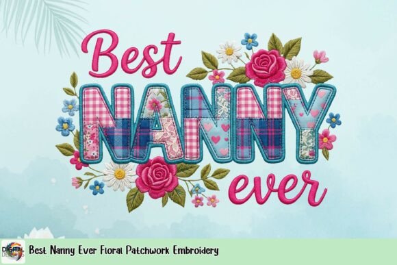 Best Nanny Ever Floral Patchwork Embroidery