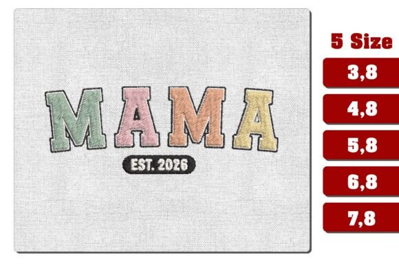 Mama Est 2026 Collegiate Embroidery File